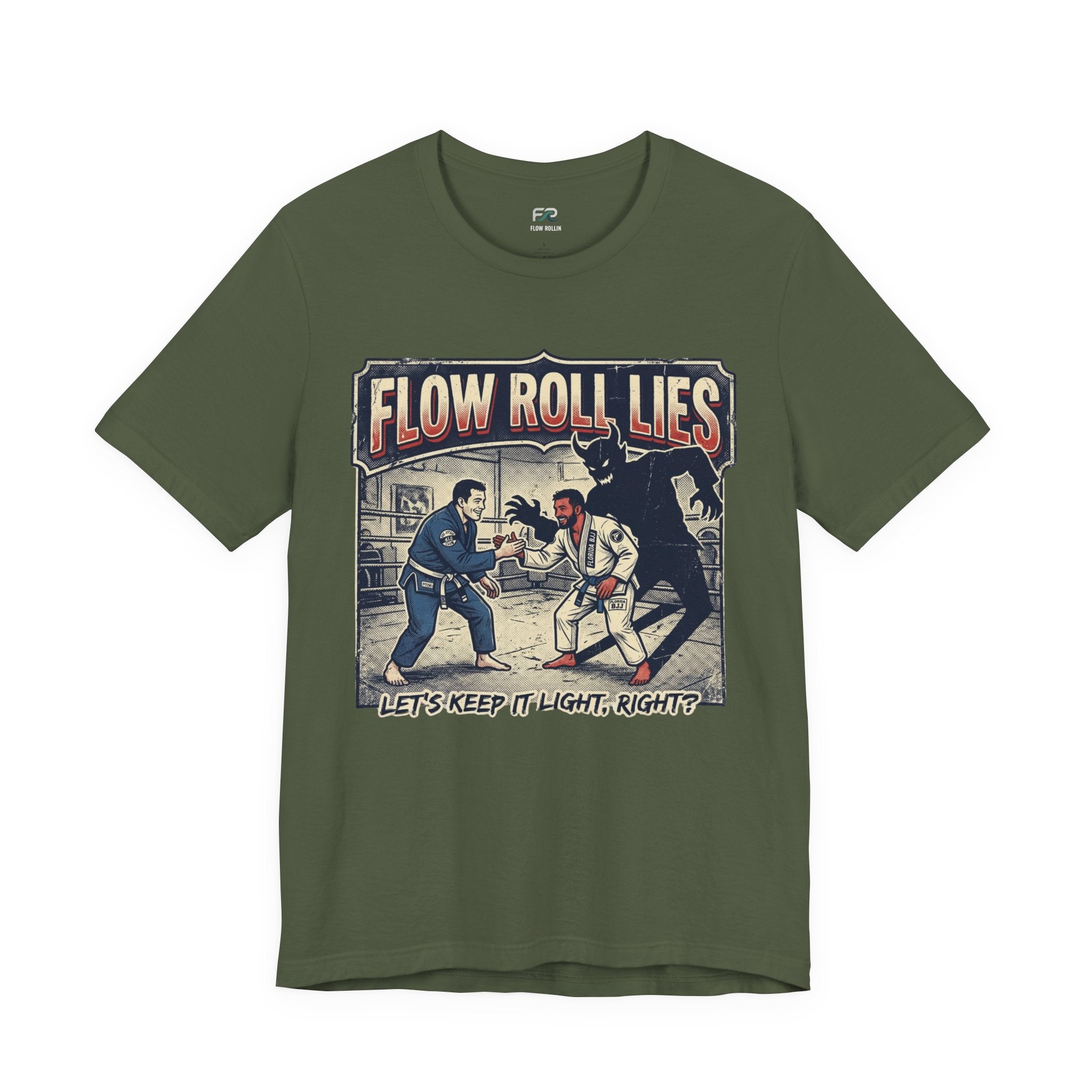 Flow Roll Lies - Take It Light - Funny BJJ Meme T-Shirt