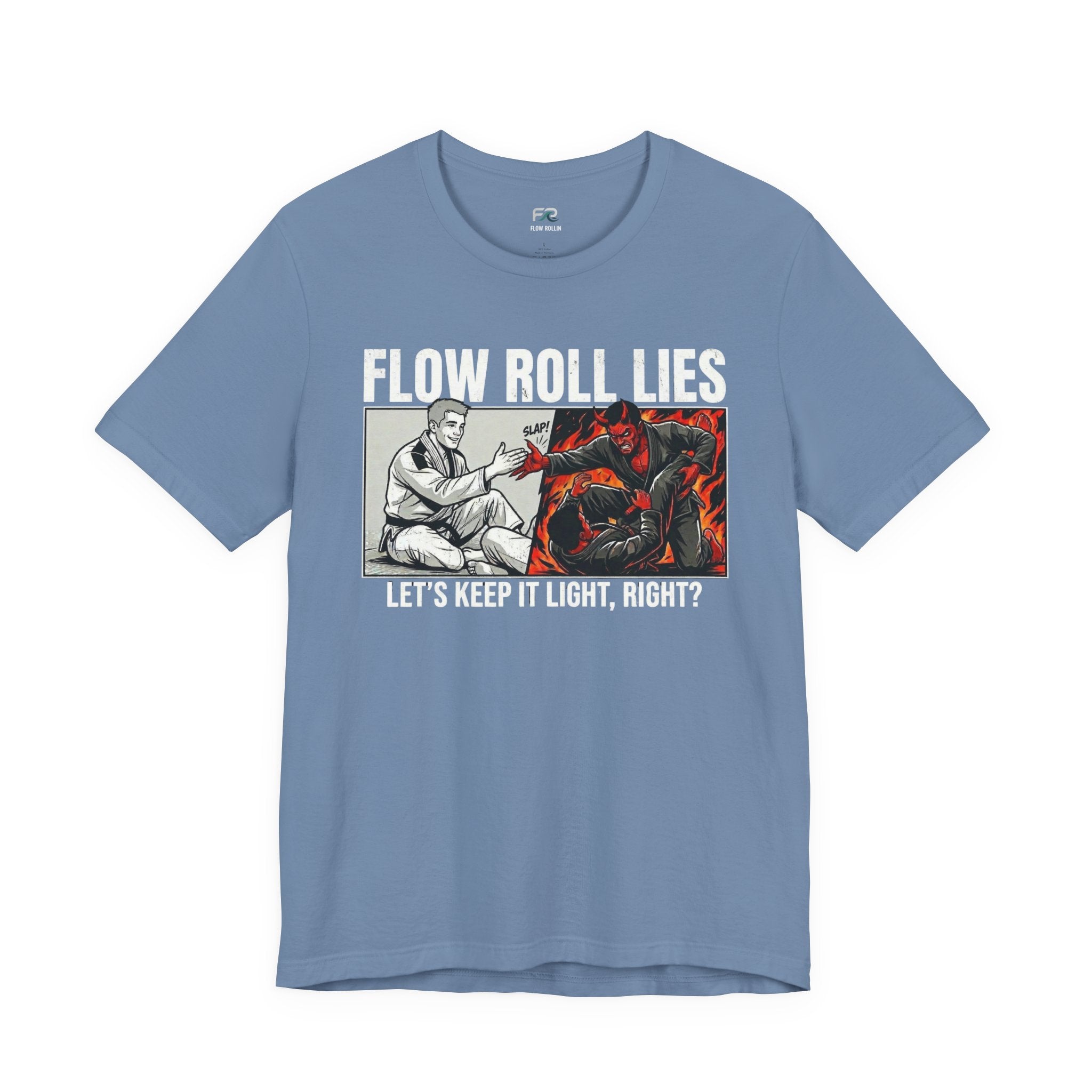 Flow Roll Lies - Take It Light - Funny BJJ Meme T-Shirt