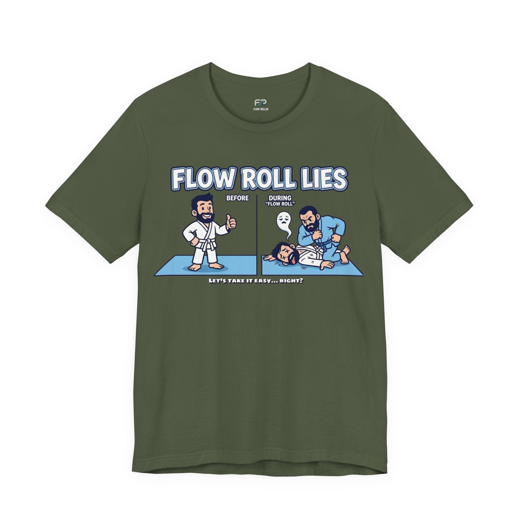 Flow Roll Lies - Let's Take It Easy...Right? BJJ Cartoon Meme T-Shirt