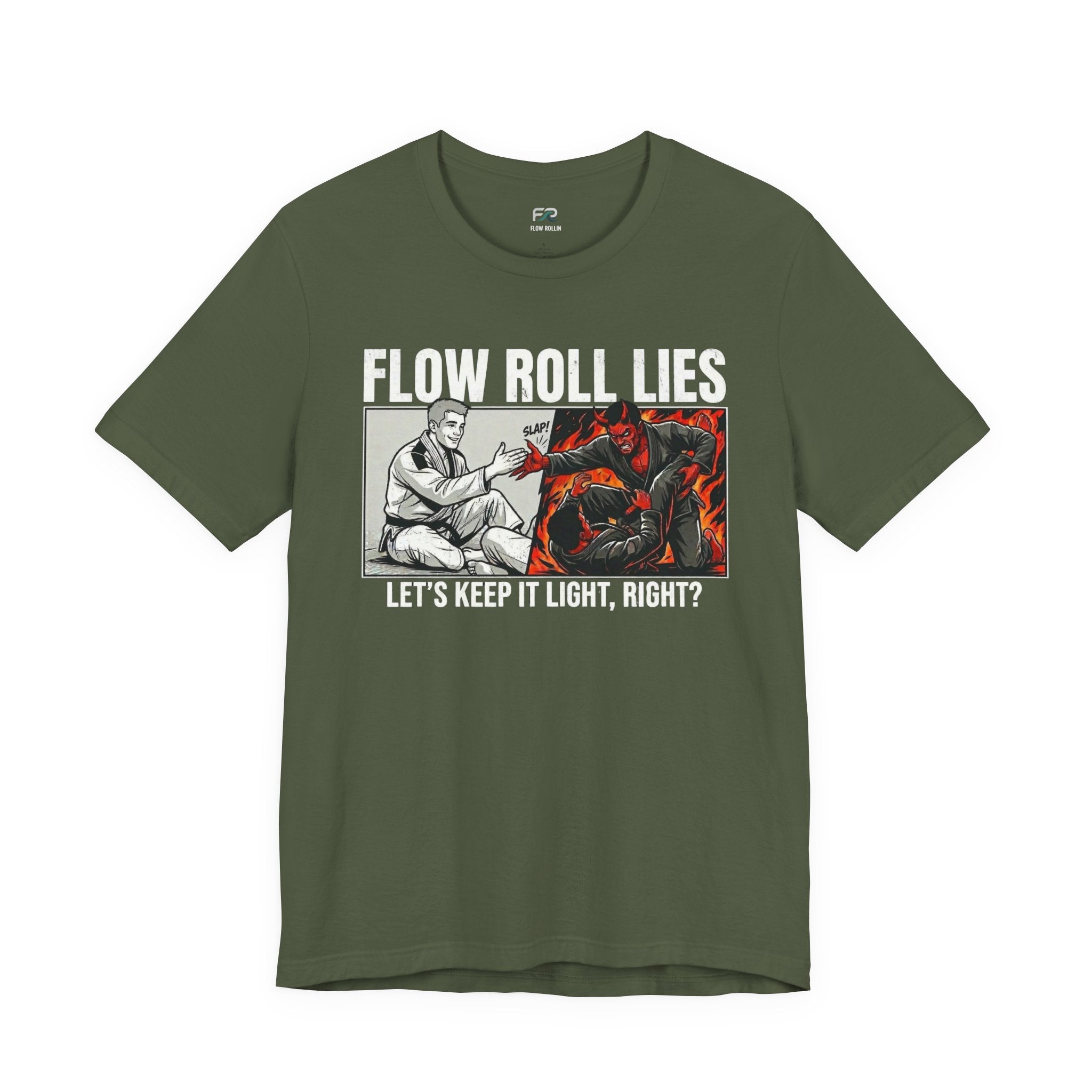 Flow Roll Lies - Take It Light - Funny BJJ Meme T-Shirt
