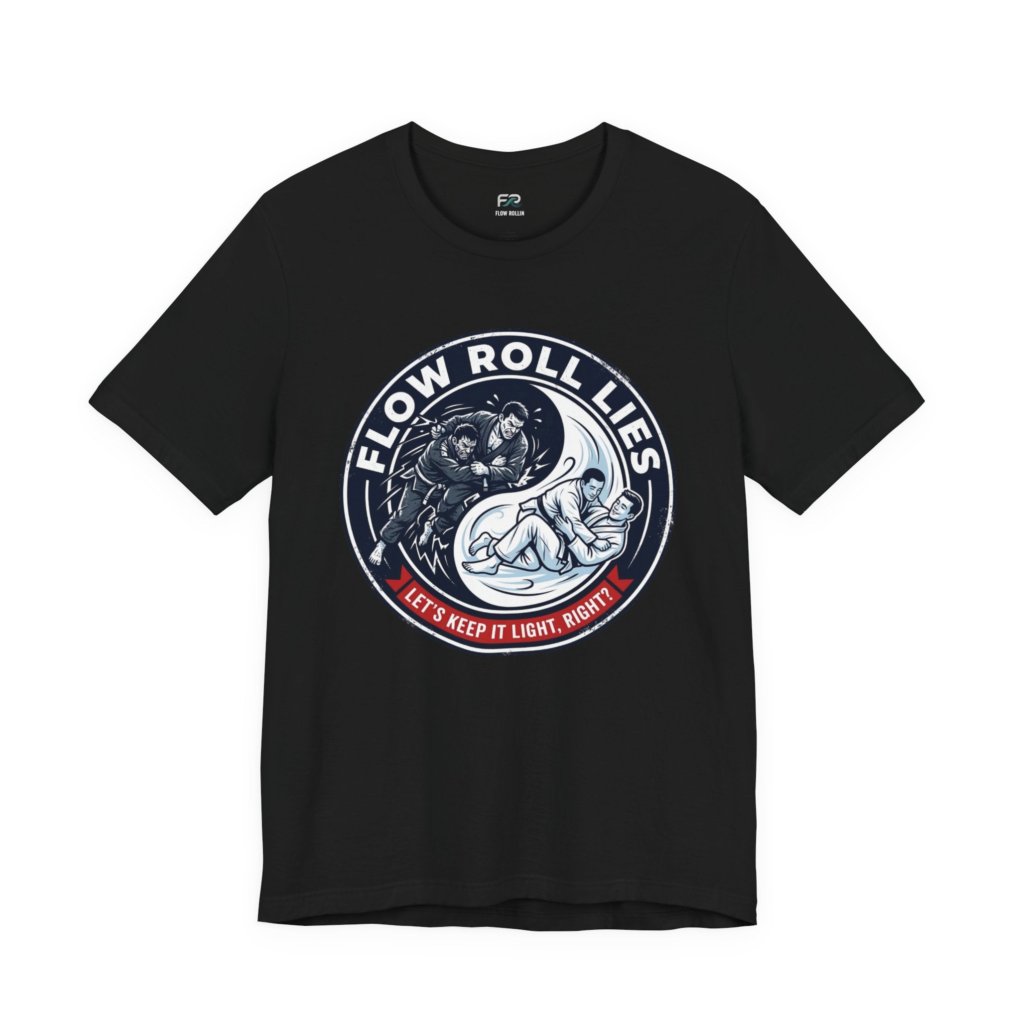 Flow Roll Lies - Take It Light - Funny BJJ Yin-Yang T-Shirt